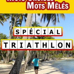Mots croisés – Mots mêlés : Spécial TRIATHLON