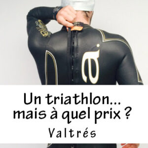 Un triathlon… mais à quel prix ?